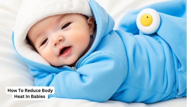 How To Reduce Body Heat In Babies